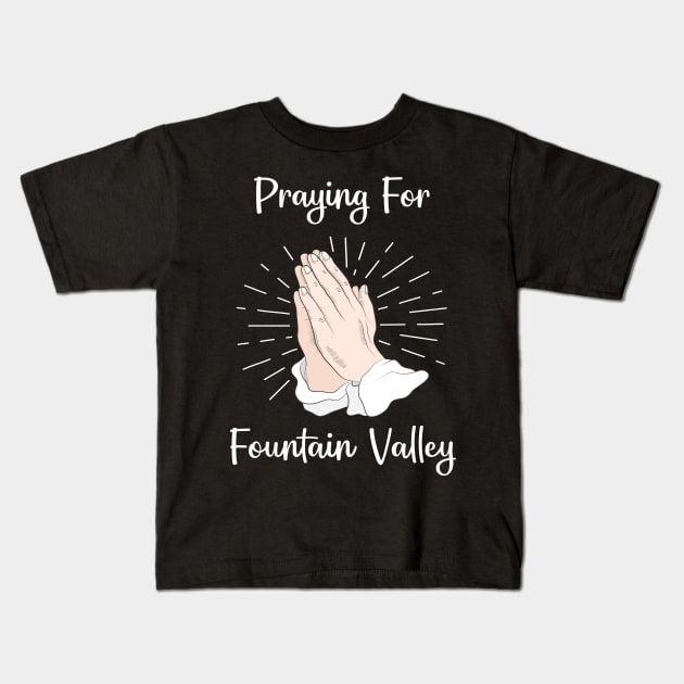 Praying For Fountain Valley Kids T-Shirt by blakelan128